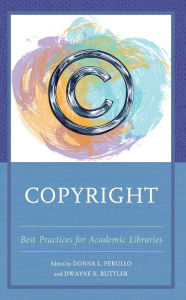 Free kindle download books Copyright: Best Practices for Academic Libraries 9781538168219 by Donna L. Ferullo, Dwayne K. Buttler, Donna L. Ferullo, Dwayne K. Buttler (English literature) iBook ePub
