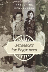 Title: Genealogy for Beginners, Author: Katherine Pennavaria