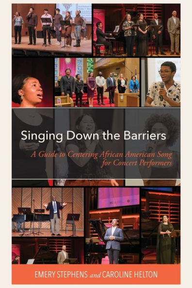 Singing Down the Barriers: A Guide to Centering African American Song for Concert Performers