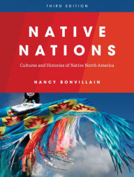 Title: Native Nations: Cultures and Histories of Native North America, Author: Nancy Bonvillain