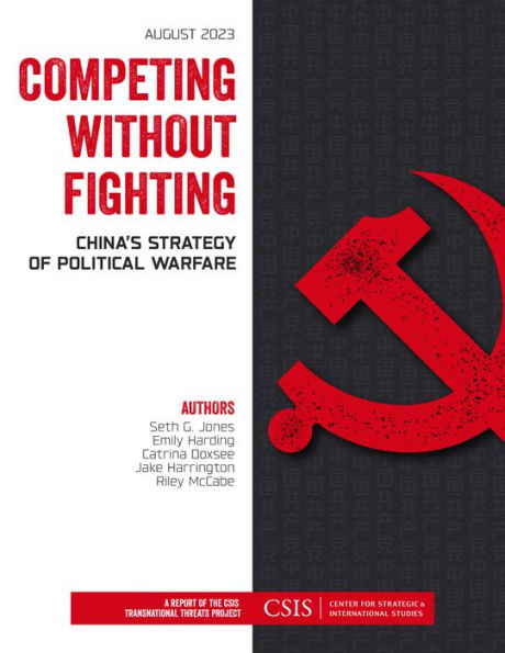 Competing without Fighting: China's Strategy of Political Warfare