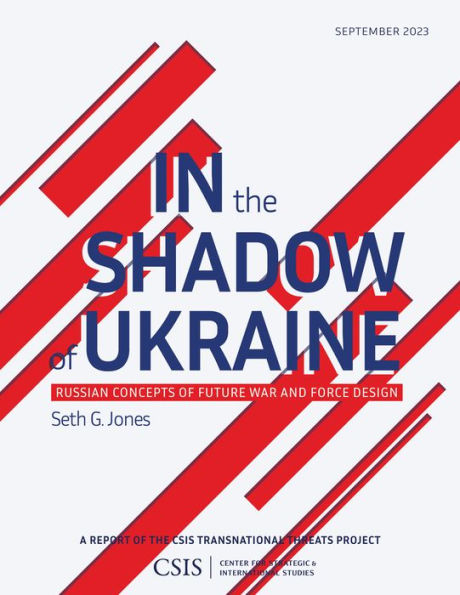 the Shadow of Ukraine: Russian Concepts Future War and Force Design