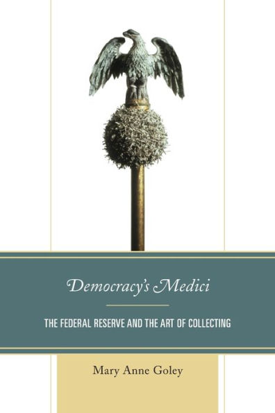 Democracy's Medici: the Federal Reserve and Art of Collecting