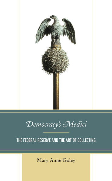 Democracy's Medici: the Federal Reserve and Art of Collecting