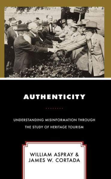 Authenticity: Understanding Misinformation Through the Study of Heritage Tourism