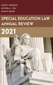 Title: Special Education Law Annual Review 2021, Author: David F. Bateman American Institutes for Research