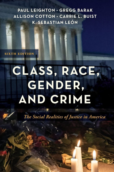 Class, Race, Gender, and Crime: The Social Realities of Justice America