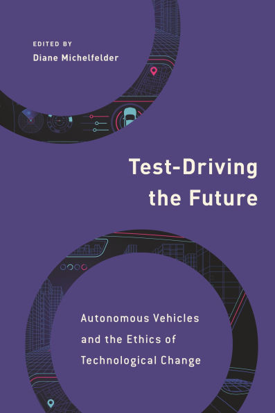 Test-Driving the Future: Autonomous Vehicles and Ethics of Technological Change