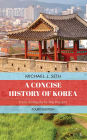 A Concise History of Korea: From Antiquity to the Present