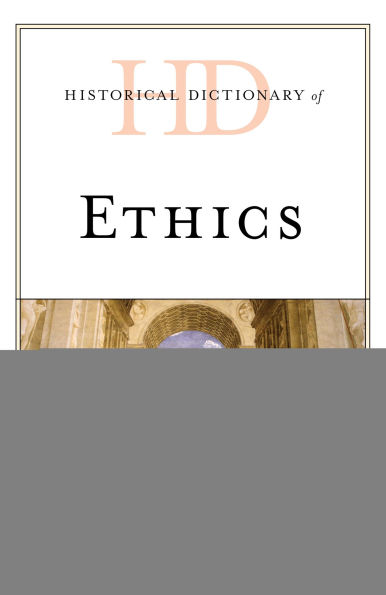 Historical Dictionary of Ethics