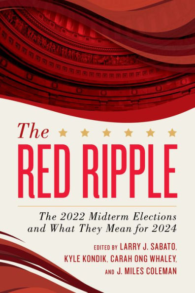 The Red Ripple: 2022 Midterm Elections and What They Mean for 2024
