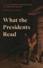 What the Presidents Read: Childhood Stories and Family Favorites