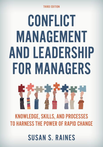 Conflict Management and Leadership for Managers: Knowledge, Skills, Processes to Harness the Power of Rapid Change