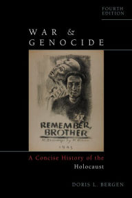 Title: War and Genocide: A Concise History of the Holocaust, Author: Doris L. Bergen
