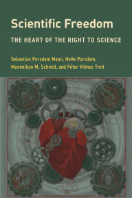 Title: Scientific Freedom: The Heart of the Right to Science, Author: Sebastian Porsdam Mann