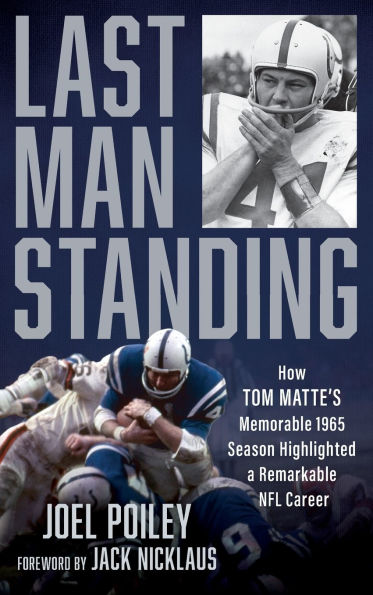 Last Man Standing: How Tom Matte's Memorable 1965 Season Highlighted a Remarkable NFL Career