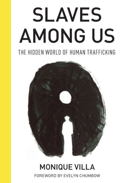 Slaves among Us: The Hidden World of Human Trafficking