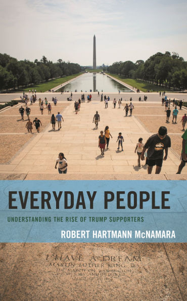 Everyday People: Understanding the Rise of Trump Supporters