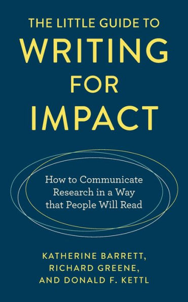 The Little Guide to Writing for Impact: How Communicate Research a Way that People Will Read