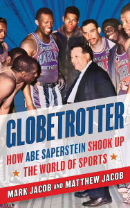 Download ebook from google books free Globetrotter: How Abe Saperstein Shook Up the World of Sports 9781538181454 (English Edition)