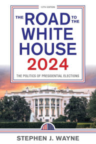 Ebook share free download The Road to the White House 2024: The Politics of Presidential Elections FB2 iBook PDF English version