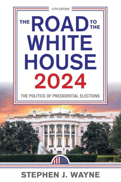 The Road to White House 2024: Politics of Presidential Elections