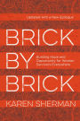 Brick by Brick: Building Hope and Opportunity for Women Survivors Everywhere