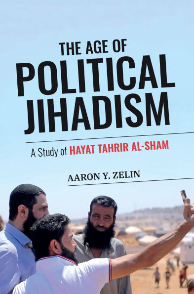 The Age of Political Jihadism: A Study Hayat Tahrir al-Sham