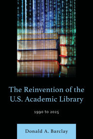 Free italian audio books download The Reinvention of the U.S. Academic Library: 1990 to 2025