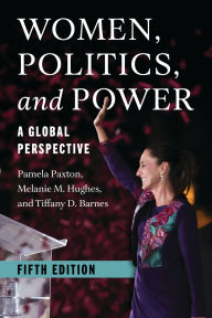 Title: Women, Politics, and Power: A Global Perspective, Author: Pamela Paxton