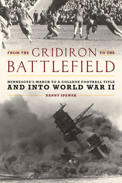 From the Gridiron to Battlefield: Minnesota's March a College Football Title and into World War II