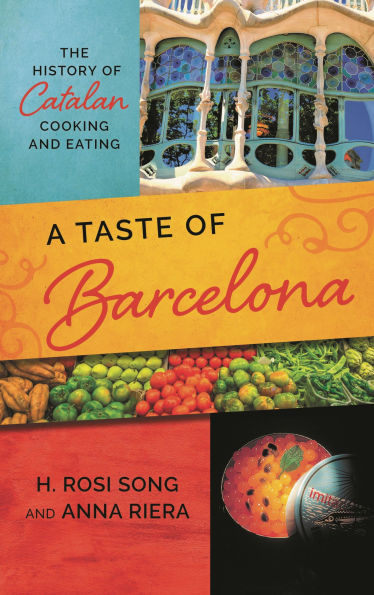 A Taste of Barcelona: The History Catalan Cooking and Eating