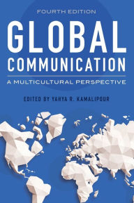 Title: Global Communication: A Multicultural Perspective, Author: Yahya R. Kamalipour