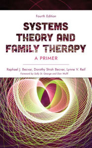 Title: Systems Theory and Family Therapy: A Primer, Author: Raphael J. Becvar