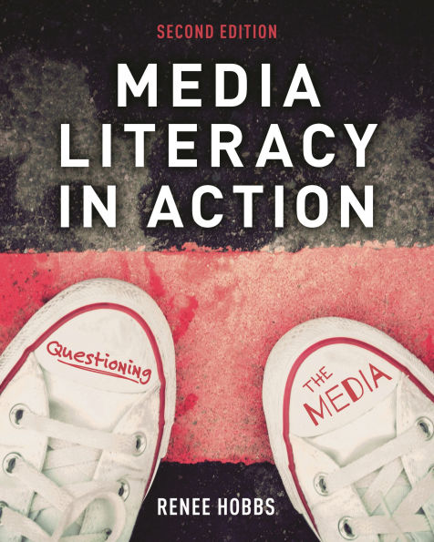 Media Literacy in Action: Questioning the Media
