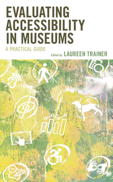 Evaluating Accessibility Museums: A Practical Guide