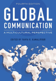 Title: Global Communication: A Multicultural Perspective, Author: Yahya R. Kamalipour