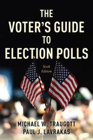Title: The Voter's Guide to Election Polls, Author: Michael W. Traugott
