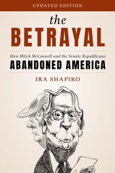 the Betrayal: How Mitch McConnell and Senate Republicans Abandoned America