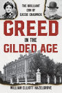 Greed in the Gilded Age: The Brilliant Con of Cassie Chadwick