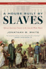 A House Built by Slaves: African American Visitors to the Lincoln White House