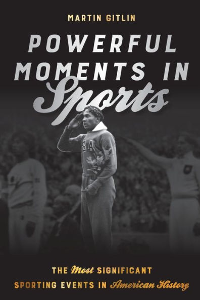 Powerful Moments Sports: The Most Significant Sporting Events American History