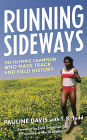 Running Sideways: The Olympic Champion Who Made Track and Field History