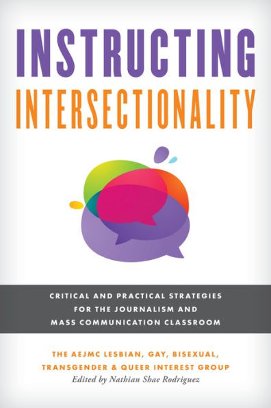 Instructing Intersectionality: Critical and Practical Strategies for the Journalism Mass Communication Classroom