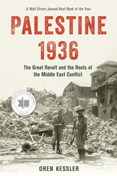 Palestine 1936: the Great Revolt and Roots of Middle East Conflict