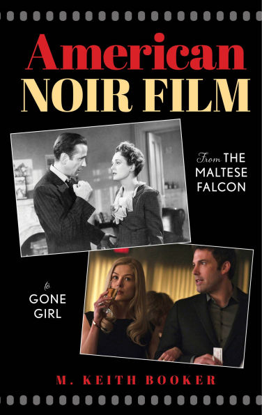 American Noir Film: From The Maltese Falcon to Gone Girl