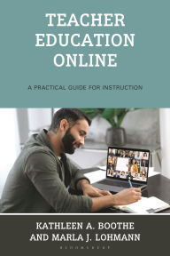 Download ebooks in the uk Teacher Education Online: A Practical Guide for Instruction