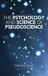 Title: The Psychology and Science of Pseudoscience, Author: Terence Hines