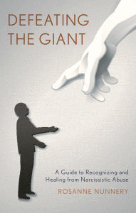 Download easy english audio books Defeating the Giant: A Guide to Recognizing and Healing from Narcissistic Abuse by Rosanne Nunnery CHM PDF