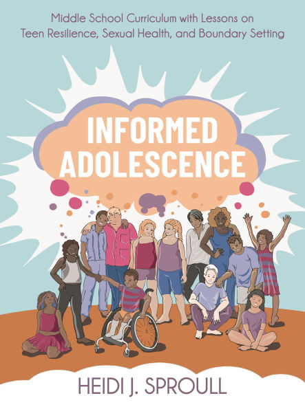 Informed Adolescence: Middle School Curriculum with Lessons on Teen Resilience, Sexual Health, and Boundary Setting
